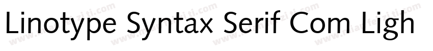 Linotype Syntax Serif Com Light字体转换
